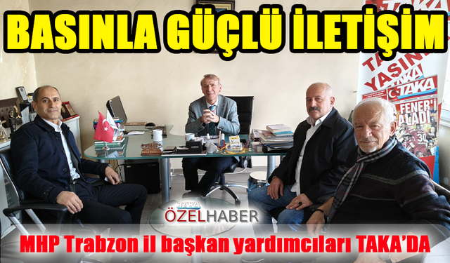 MHP Trabzon İl Başkan Yardımcıları TAKA Gazetesi'ni Ziyaret Etti