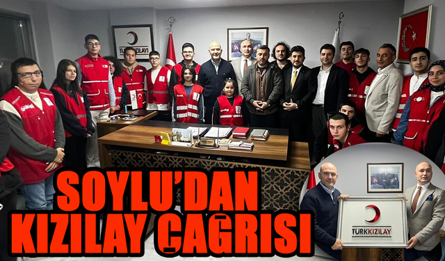 Soylu'dan Kızılay Çağrısı!