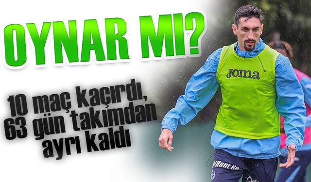 Stefan Savic’in Çaykur Rizespor maçında forma giyecek mi?