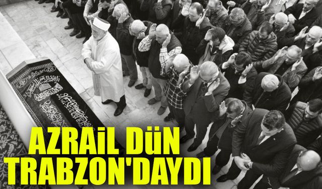 Trabzon’da Bugün 14 Kişi Vefat Etti: İşte Hayatını Kaybedenlerin Tam Listesi