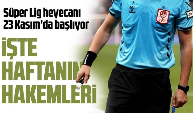 Trendyol Süper Lig 13. Hafta Hakemleri Açıklandı!