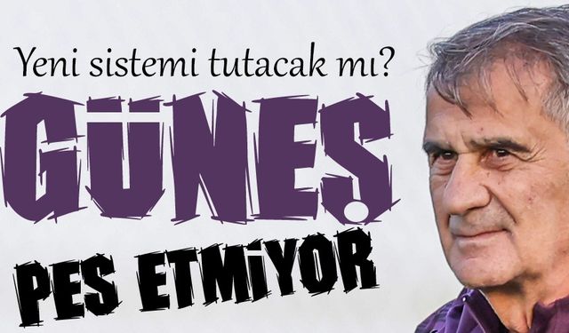 Şenol Güneş neden ısrar ediyor; yeni sistem tutacak mı?