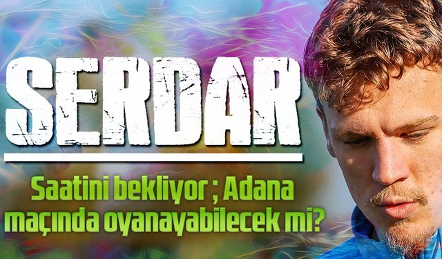 Trabzonspor’da Serdar Saatçı İyileşiyor, Adana Demirspor Maçına Yetişecek mi?