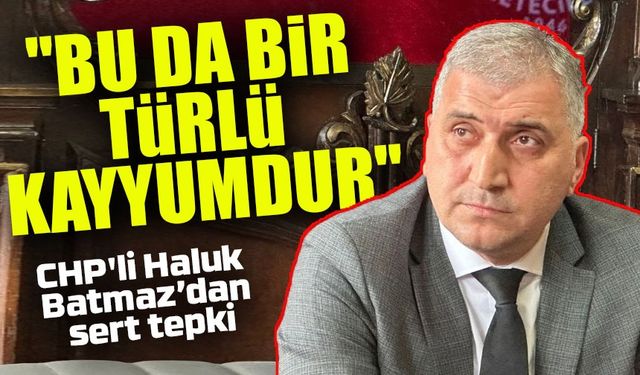 CHP'li Haluk Batmaz: "Kayyum Atamakla Gelir Kesintisi Yapmak Aynı Şeydir"