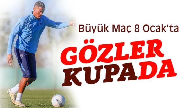 Trabzonspor’da Gözler İkinci Yarıya ve Türkiye Kupası’na Çevrildi!