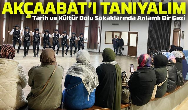 Akçaabat’ın Tarih ve Kültür Dolu Sokaklarında Anlamlı Bir Gezi