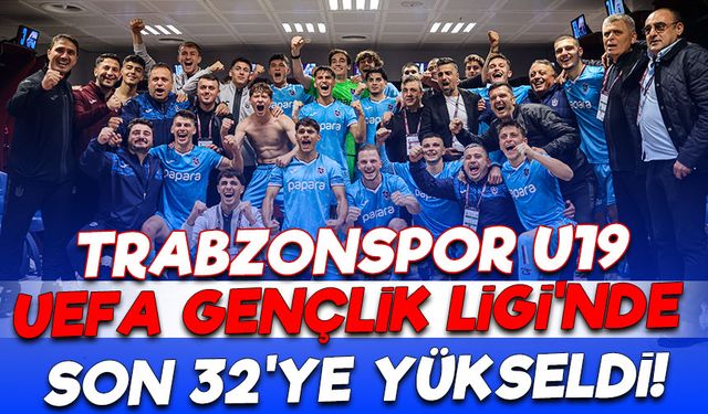 Trabzonspor U19, UEFA Gençlik Ligi'nde Şov Yaparak Son 32'ye Yükseldi!