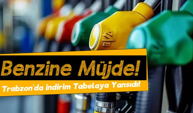 Trabzon'da İndirimli Benzin Fiyatı Tabelalara Yansıdı: İşte Güncel İndirimli Fiyatlar!