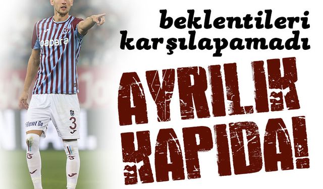 Trabzonspor’da Ayrılık Kapıda