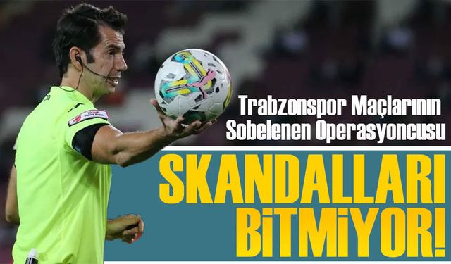 Trabzonspor Maçlarında Hakem Skandalları Bitmiyor!