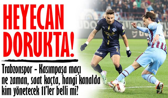 Trabzonspor ve Kasımpaşa Karşı Karşıya: Kritik Maçta heyecan dorukta!