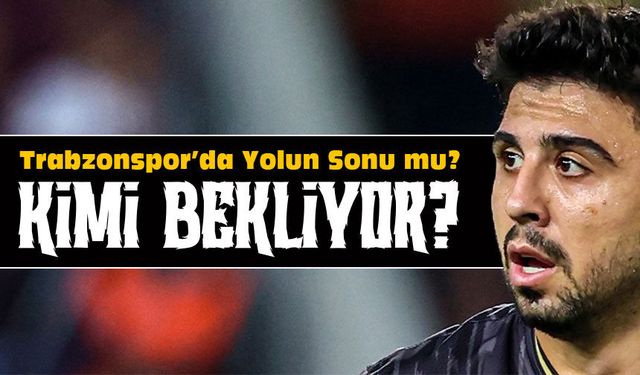 Ozan Tufan İçin Trabzonspor’da Yolun Sonu mu?