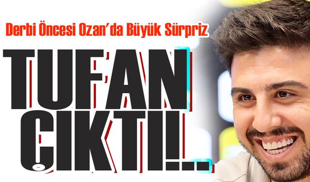 Trabzonspor’da Galatasaray Derbisi Öncesi Ozan Tufan Sürprizi!