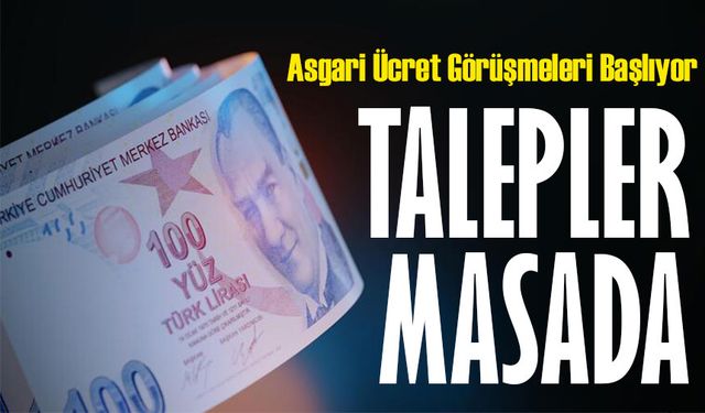 Asgari Ücret Görüşmeleri Başlıyor: Talepler Masaya Yatırılacak