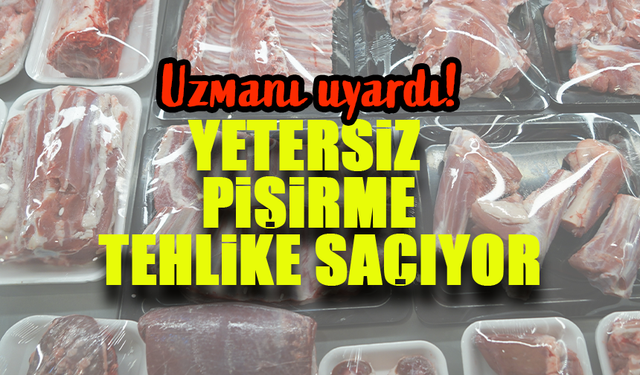 Gıda Mühendisinden Uyarı: Yetersiz Pişirilmiş Et, Ölümcül Sonuçlar Doğurabilir