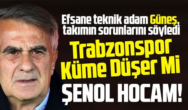 Trabzonspor’un sorunları neler? Hocam