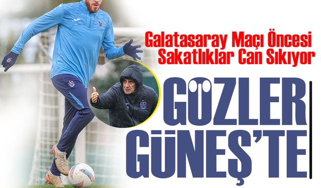 Trabzonspor’da Savunma Krizi: Galatasaray Maçı Öncesi Sakatlıklar Can Sıkıyor