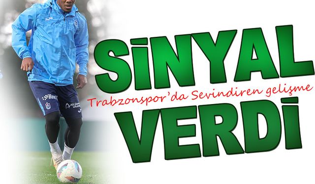 Trabzonspor’da Sevindiren gelişme iki oyuncu sinyal verdi