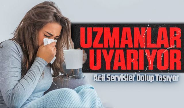 Dörtlü Virüs Kabusu! Acil Servisler Dolup Taşıyor