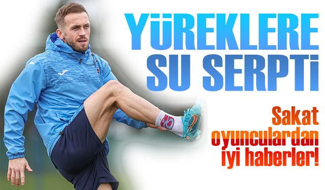 Trabzonspor'da Sakat Oyunculardan İyi Haberler!