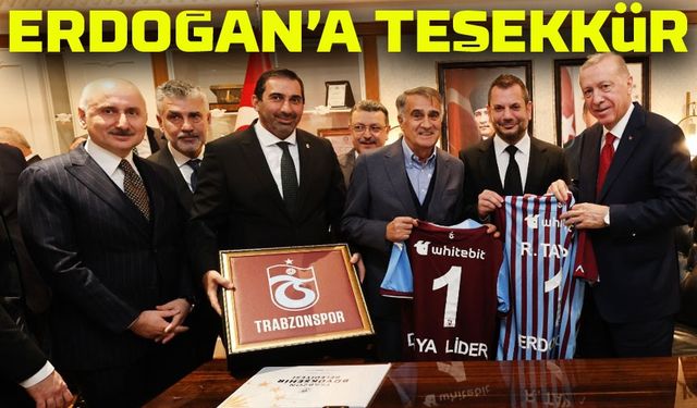 Trabzonspor’dan Cumhurbaşkanı Erdoğan’a Arazi ve Proje Teşekkürü