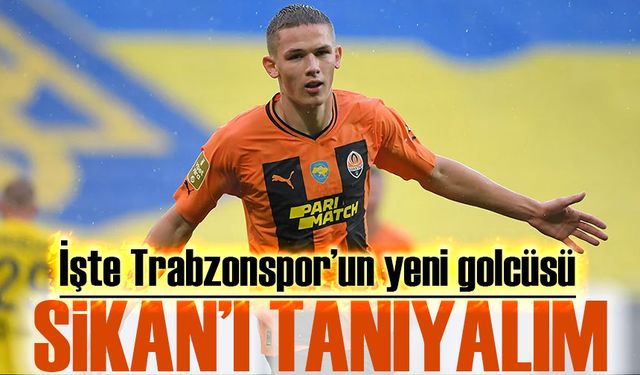 Trabzonspor’dan Yeni Golcü Hamlesi: Danylo Sikan Bordo-Mavili Formayı Giyecek