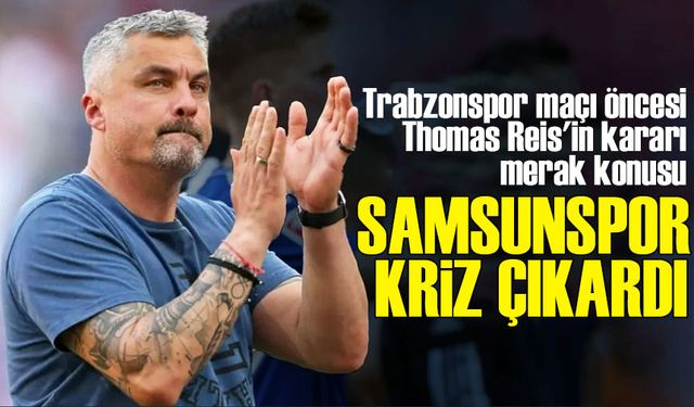 Samsunspor’da Trabzonspor Maçı Öncesi Kriz! 4 Oyuncu Kadro Dışı Kalabilir