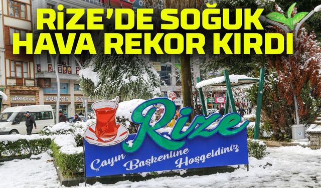 Rize’de Dondurucu Soğuk! Termometreler Rekor Seviyeye Düştü