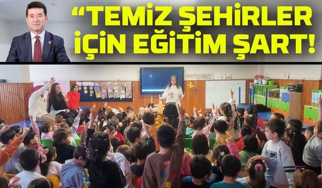 Başkan Kaya’dan Çevre Bilinci Vurgusu: “Temiz Şehirler İçin Eğitim Şart!”