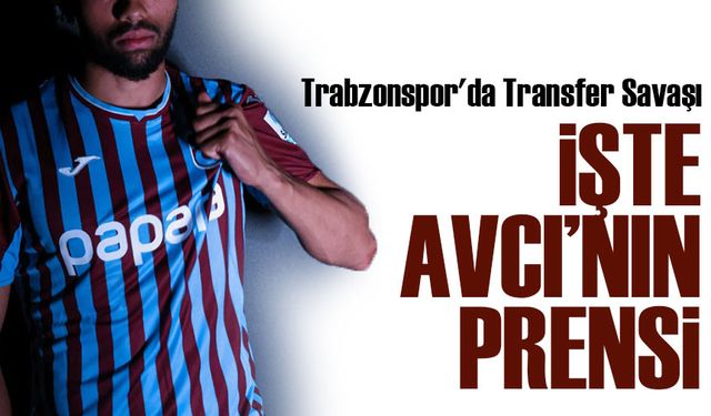 Trabzonspor'da Transfer Savaşı: Şenol Güneş'in Listesi Reddedildi, Avcı'nın Gözdesi Alındı!