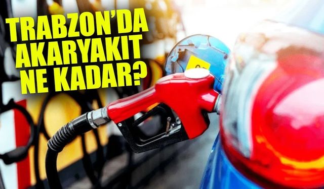 Trabzon’da Akaryakıt Fiyatları Güncellendi! İşte İlçelere Göre Benzin, Motorin ve LPG Ücretleri