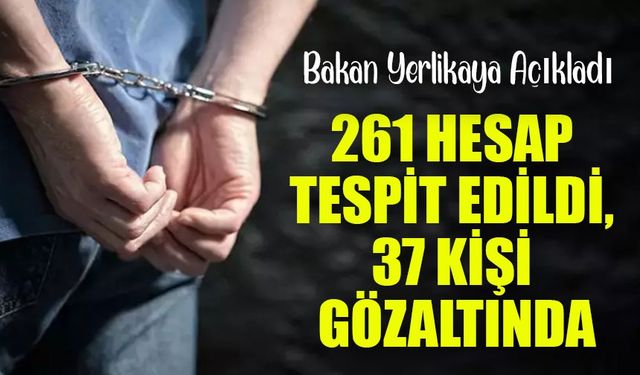 İmamoğlu Gözaltısı Sonrası Sosyal Medya Alarmı! Bakan Yerlikaya: “261 Şüpheli Tespit Edildi, 37’si Yakalandı”