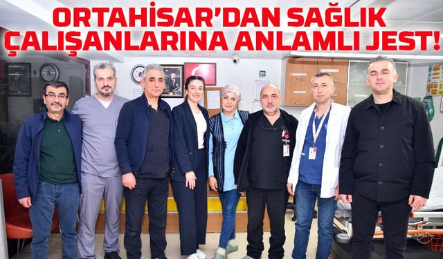 Ortahisar Belediyesi’nden Sağlık Çalışanlarına Anlamlı Jest! 14 Mart Tıp Bayramı’nda Unutulmadılar