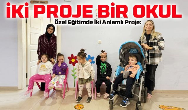 Özel Eğitimde İki Anlamlı Proje: “Okulumda İzim Var” ve “Her Çocuk Bir Kahraman”