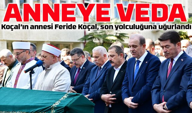 Vakfıkebir Belediye Başkanı Fuat Koçal’ın Annesine Son Veda! Sevenleri Cenazede Yalnız Bırakmadı