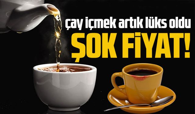 Çaykur, Lipton ve Doğadan’da Bugün Şok! Çay Fiyatları Neden Böyle Farklı?