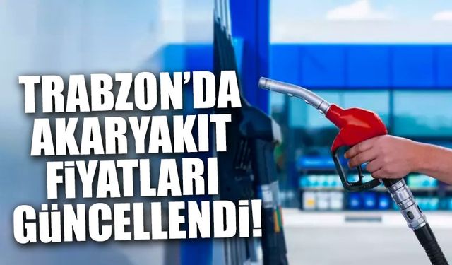 Trabzon’da Akaryakıt Fiyatları Güncellendi! İşte İlçe İlçe Benzin, Motorin ve LPG Fiyatları