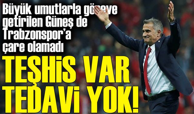 Trabzonspor’da Büyük Hayal Kırıklığı: Şenol Güneş de Çare Olamadı!