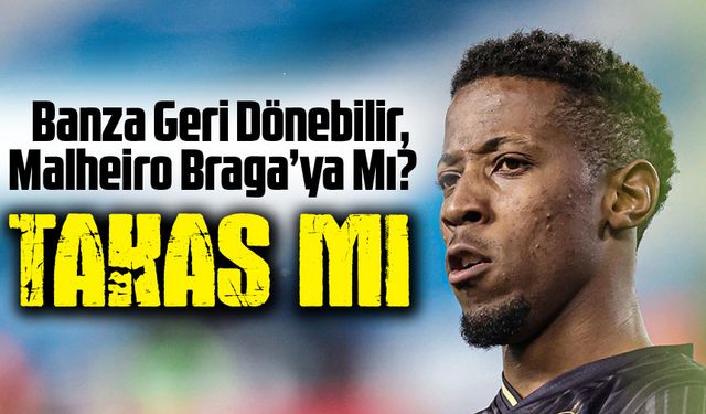 Trabzonspor’da Takas Planı: Banza Geri Dönebilir, Malheiro Braga Yolcusu Mu!