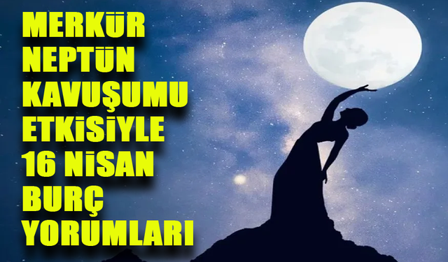 17 Nisan 2025 Burç Yorumları: Gökyüzü Bugün Ne Söylüyor?