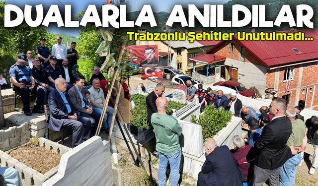 Trabzonlu Şehitler Haydar Arslan ve Mesut Uzun Şehadet Yıldönümlerinde Dualarla Anıldı