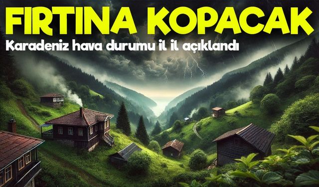 Karadeniz’i Bugün Ne Bekliyor? İlçelere Göre Hava Durumu Şaşırtabilir!