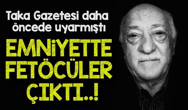 Haber müdürümüz defalarca konuyu gündeme taşımıştı; Emniyette FETÖ operasyonu!