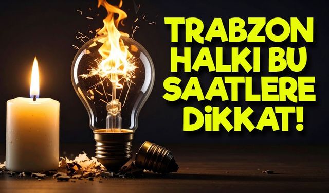 Trabzon’da Elektrik Alarmı! 20 Mayıs Salı Günü Bu Mahallelere Kesinti Uyarısı