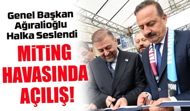 Trabzon'da Miting Gibi Açılış! Yavuz Ağıralioğlu: “Sorunları Biz Çözeceğiz”