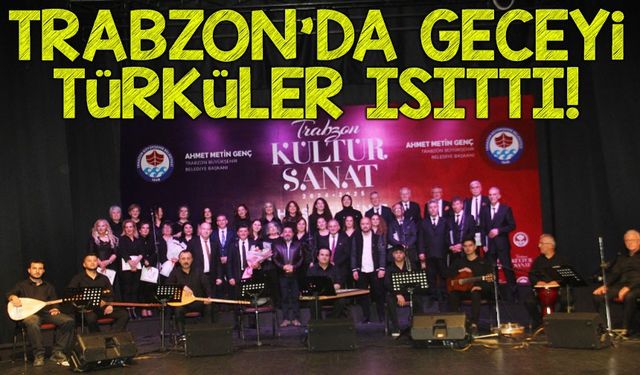 Bir Akşamda Anadolu’nun Tüm Renkleri Trabzon’da Buluştu