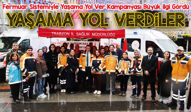 Trabzon’da Hayat Kurtaran Proje Tamamlandı: Fermuar Sistemiyle Yaşama Yol Ver Kampanyası Büyük İlgi Gördü