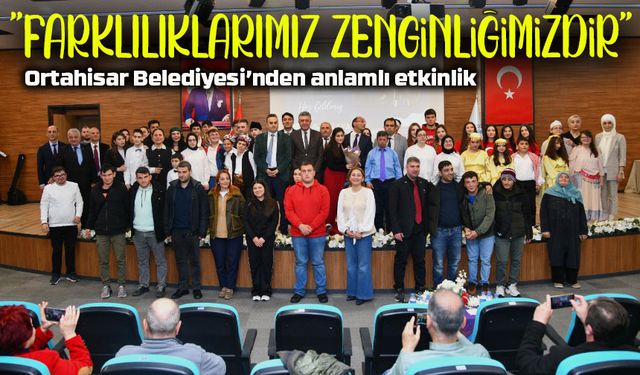 Ortahisar Belediyesi’nde “Farklılıklarımız Zenginliğimizdir” Etkinliği Düzenlendi