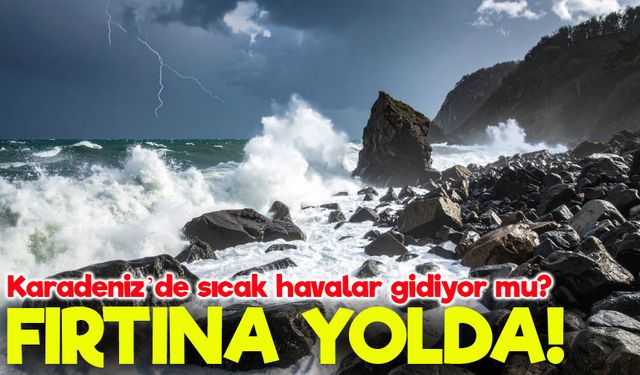 Karadeniz’de Bugün Alarm Verildi! İlçelere Özel Hava Uyarısı Geldi