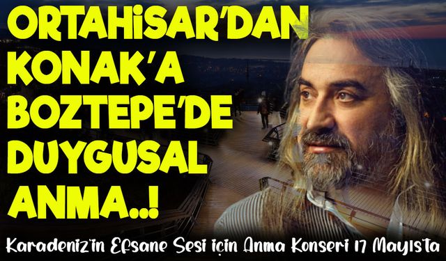 Volkan Konak Anısına Boztepe’de Duygusal Anma Konseri